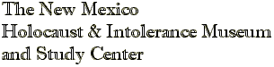 New Mexico Holocaust & Intolerance Museum and Study Center